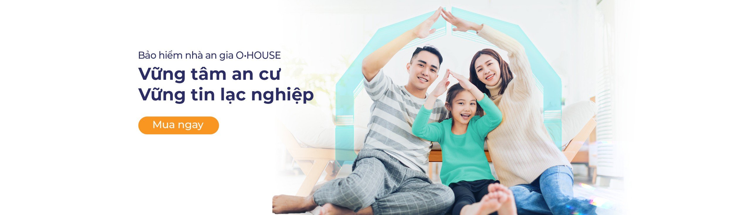 O.House - Bảo hiểm Nhà An gia